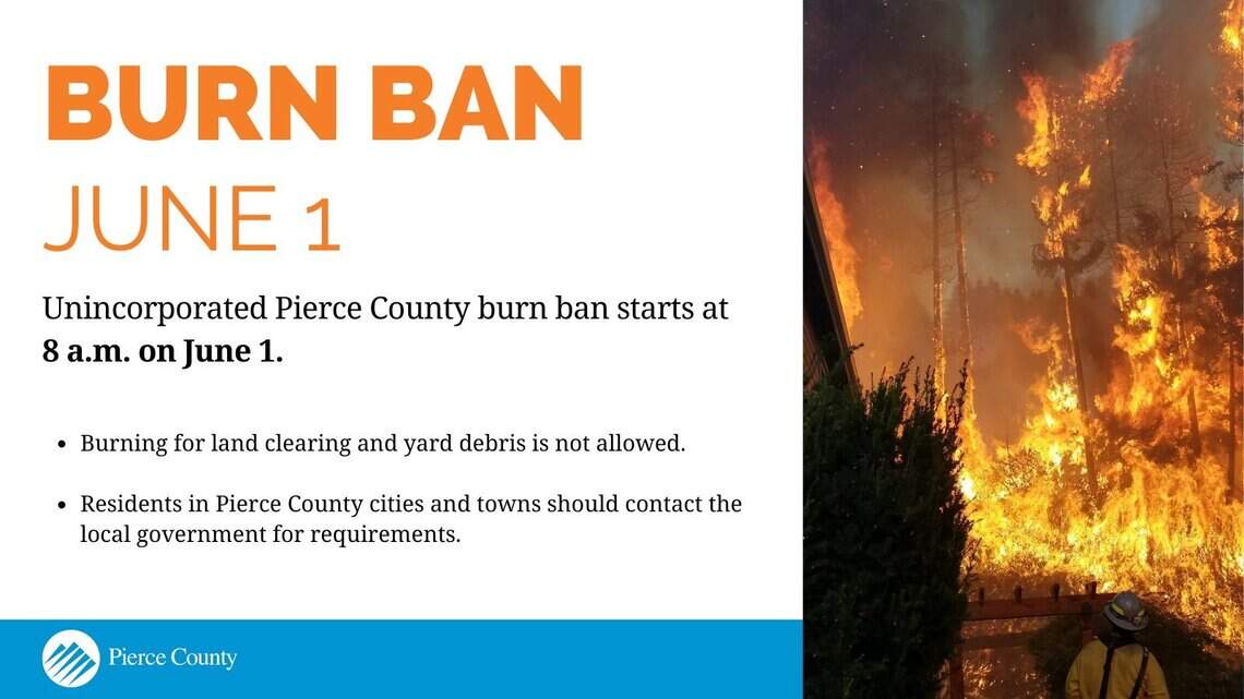Burn ban to begin next month in unincorporated Pierce County